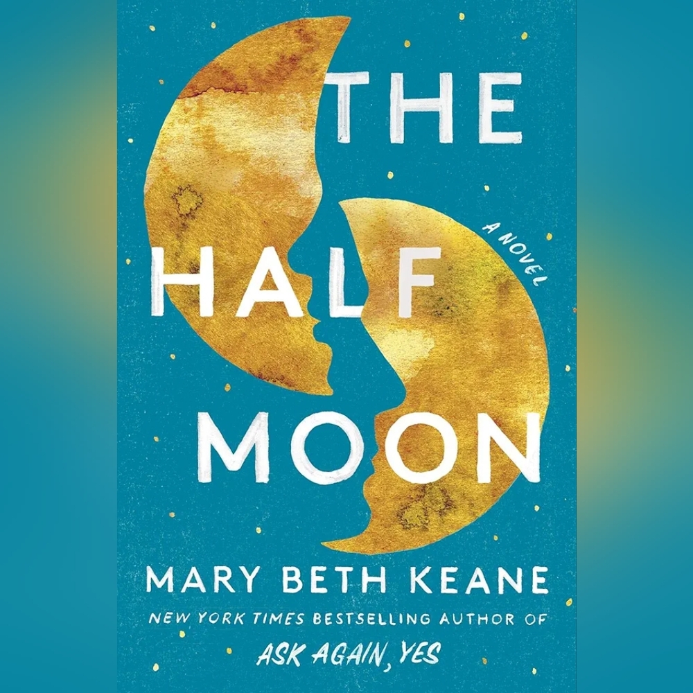 The Half Moon by Mary Beth Keane